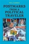 Phil Karber, Karber Phil - Postmarks from a Political Traveler