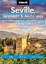 Moon Travel Guides, Lucas Peters - Moon Seville, Granada & Andalusia: With Cordoba, Malaga & Tangier