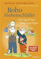 Markus Osterwalder, Dorothée Böhlke - Bobo Siebenschläfer: Viel Spaß bei Oma und Opa!
