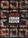 Philip Black, Philip Martin Black, Black Philip, Michael Martin, Robert Phillips, Taki Sonbli - Applied Urban Design