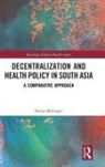 Nisha Bellinger - Decentralization and Health Policy in South Asia