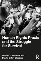 William Armaline, William T. Armaline, William T. Glasberg Armaline, Armaline William T., Davita Silfen Glasberg, Glasberg Davita Silfen - Human Rights Praxis and the Struggle for Survival