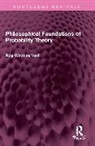 Roy Weatherford - Philosophical Foundations of Probability Theory