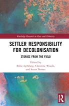 Susan Lythberg Nemec, Billie Lythberg, Lythberg Billie, Susan Nemec, Christine Woods, Woods Christine - Settler Responsibility for Decolonisation