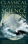 Brett M. Rogers, Brett M Rogers, Brett M. Rogers, Benjamin Eldon Stevens - Classical Traditions in Science Fiction