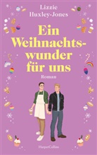 Lizzie Huxley-Jones - Ein Weihnachtswunder für uns