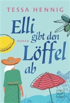 Tessa Hennig - Elli gibt den Löffel ab