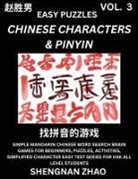 Shengnan Zhao - Chinese Characters & Pinyin (Part 3) - Easy Mandarin Chinese Character Search Brain Games for Beginners, Puzzles, Activities, Simplified Character Easy Test Series for HSK All Level Students