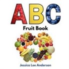 Jessica Lee Anderson - ABC Fruit Book