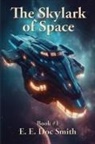E. E. Doc Smith - The Skylark of Space