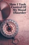 Cj - How I Took Control Of My Mood Disorder