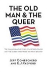 Jeff Comerchero, E. J. Radford - The Old Man and the Queer