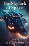 E. E. Doc Smith - The Skylark of Space