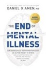 Daniel G. Amen - The End of Mental Illness