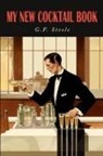 G. F. Steele - My New Cocktail Book