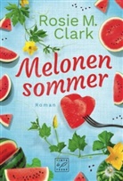 Rosie M Clark, Rosie M. Clark - Melonensommer