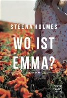 Steena Holmes - Wo ist Emma?