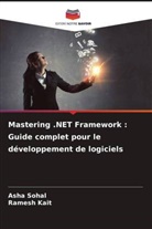 Ramesh Kait, Asha Sohal - Mastering .NET Framework : Guide complet pour le développement de logiciels