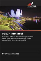 Pourya Zarshenas - Futuri luminosi