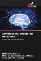 Carla Sofia Nascimento, Maria Do Carmo Raminhas Mendes, Mafalda Rodrigues - Simbiosi tra design ed emozione
