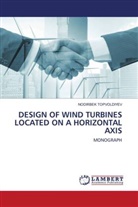 Nodirbek Topvoldiyev - DESIGN OF WIND TURBINES LOCATED ON A HORIZONTAL AXIS