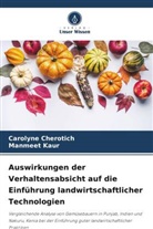 Carolyne Cherotich, Manmeet Kaur - Auswirkungen der Verhaltensabsicht auf die Einführung landwirtschaftlicher Technologien