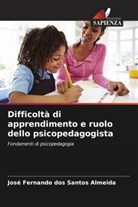 José Fernando Dos Santos Almeida - Difficoltà di apprendimento e ruolo dello psicopedagogista