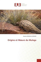Damien Bungulu Masudi - Origine et Moeurs du Mulega