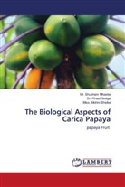 Dr. Rhaul Godge, Rhaul Godge, Mr. Shubham Mhaske, Shubham Mhaske, Miss. Mohini Shelke - The Biological Aspects of Carica Papaya