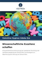 Valentine Hyginus Udoka Eze - Wissenschaftliche Exzellenz schaffen