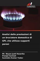 Mr. Nayan Jyoti Hazarika, Nayan Jyoti Hazarika, Pranjal Sarmah, Surendra Kumar Yadav - Analisi delle prestazioni di un bruciatore domestico di GPL che utilizza supporti porosi