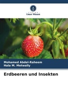 Mohamed Abdel-Raheem, Hala M Metwally, Hala M. Metwally - Erdbeeren und Insekten