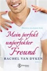Rachel Van Dyken, Rachel Van Dyken - Mein perfekt unperfekter Freund