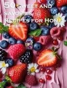Kelly Johnson - 50 Sweet and Savories Recipes for Home