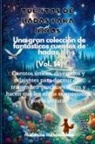 Historias Maravillosas - Fábulas para niños. Una gran colección de fantásticas fábulas y cuentos de hadas. (Vol.14)