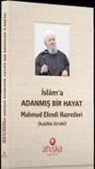 Mahmud Efendi Hazretleri - Islama Adanmis Bir Hayat