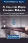 Hemachandran Kannan, Thomas Heinrich Musiolik, Raul Villamarin Rodriguez - AI Impacts in Digital Consumer Behavior
