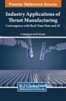 D. Satishkumar, M. Sivaraja - Industry Applications of Thrust Manufacturing