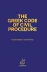 John Anthony O'Shea, Daniel Alexander Webber - The Greek Code of Civil Procedure
