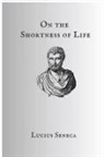 Seneca - On The Shortness Of Life