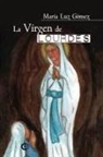 María Luz Gómez - La Virgen de Lourdes