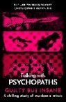 Christopher Berry-Dee, Berry-Dee Christopher - Talking with Psychopaths and Savages: Guilty but Insane