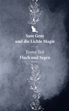 Terra Stone - Sam Gray und die Lichte Magie