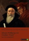 Nina Armbruster, Rojda Bas, Sophia Hergenröder, Sophia u Hergenröder, Gertraud Jensen, GRIN Verlag (Hrsg.... - Johann Wolfgang von Goethes "Faust". Interpretationsansätze zur Struktur und Motivik