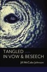 Jill McCabe Johnson - Tangled in Vow & Beseech