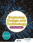 Paul Anderson, Jacqui Howells - Exploring Design and Technology for Key Stage 3