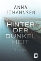 Anna Johannsen - Hinter der Dunkelheit