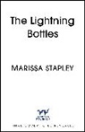 Marissa Stapley - The Lightning Bottles