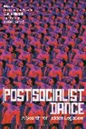 Annelies Van Assche, Igor Koruga, Dunja Njaradi - (Post)Socialist Dance