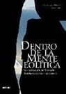David Lewis-Williams, David W. Pearce - Dentro de la mente neolítica : conciencia, cosmos y el mundo de los dioses